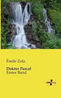 Doktor Pascal - Zola Émile