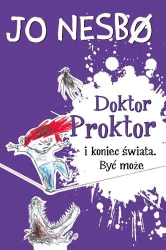 Doktor Proktor i koniec świata. Być może - Jo Nesbo