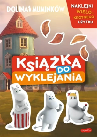 Dolina Muminków. Książka do wyklejania - Marta Stochmiałek, Moomin Characters