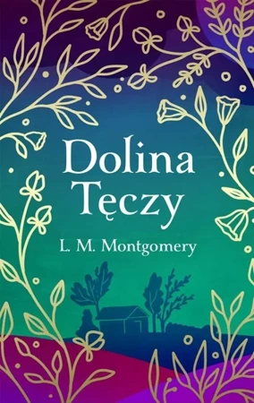 Dolina Tęczy w.ekskluzywne - Lucy Maud Montgomery