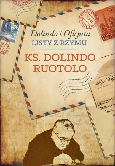 Dolindo i Oficjum. Listy z Rzymu - Dolindo Rutolo