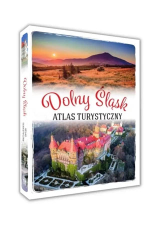 Dolny Śląsk. Atlas turystyczny - Monika Bronowicka