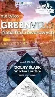 Dolny Śląsk. Wrocław i okolice-cz.wsch. Mapa tras - praca zbiorowa