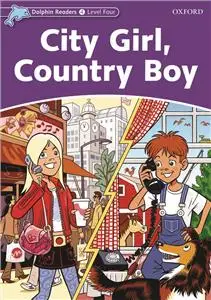 Dolphin Readers 4 City Girl, Country Boy - Fiona Kenshole