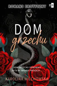 Dom grzechu Tom 3 - Karolina Wilchowska