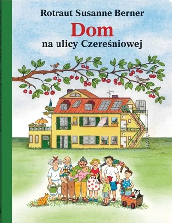 Dom na ulicy Czereśniowej - Susanne Rotraut Berner