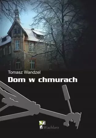 Dom w chmurach - Tomasz Wandzel