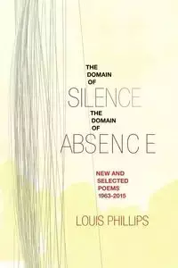 Domain of Silence/Domain of Absence - Louis Phillips