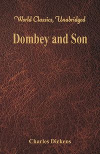 Dombey and Son (World Classics, Unabridged) - Charles Dickens