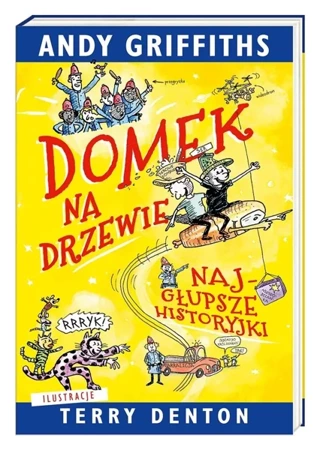 Domek na drzewie. Najgłupsze historyjki - Andy Griffiths, Terry Denton