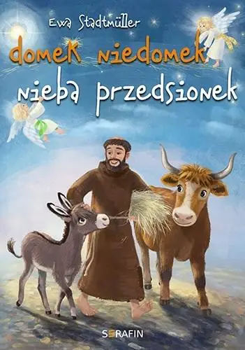 Domek niedomek - nieba przedsionek - Ewa Stadtmuller