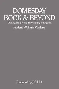 Domesday Book and Beyond - Frederic William Maitland