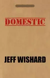 Domestic - Jeff Wishard