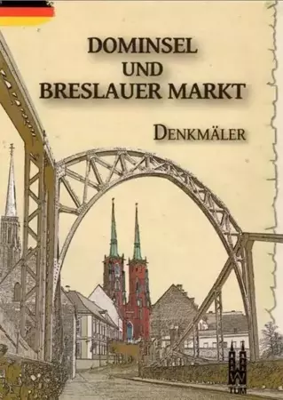 Dominsel und Breslauer Markt, Denkmaler - praca zbiorowa