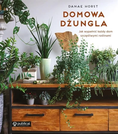 Domowa dżungla - Danae Horst