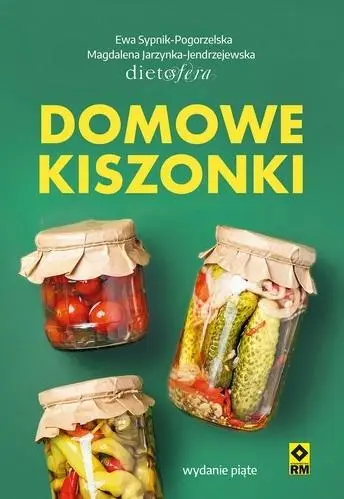 Domowe kiszonki w.5 - Ewa Sypnik-Pogorzelska, Magdalena Jarzynka-Jendrz