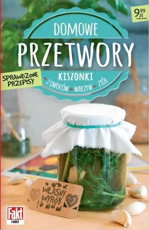 Domowe przetwory. Kiszonki z owoców, warzyw.. - praca zbiorowa