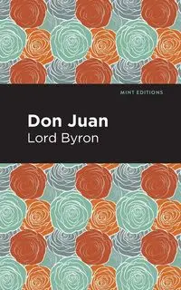 Don Juan - Byron George Gordon