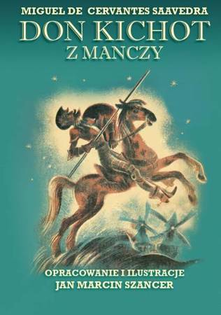 Don Kichot z Manczy - Miguel de Cervantes Saavedra