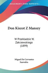 Don Kiszot Z Manszy - Miguel Saavedra De Cervantes