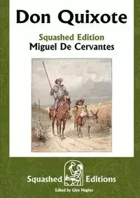 Don Quixote (Squashed Edition) - Miguel De Cervantes
