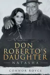 Don Roberto's Daughter - Royce Connor