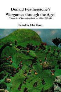 Donald Featherstone's  Wargames through the Ages  Volume 2 - John Curry