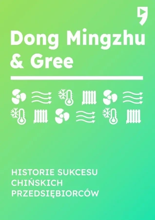 Dong Mingzhu & Gree. Historie sukcesu chińskich przedsiębiorców - Guo Hongwen