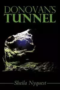 Donovan's Tunnel - Sheila Nyquest