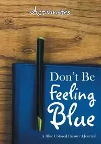Don't Be Feeling Blue - Activinotes