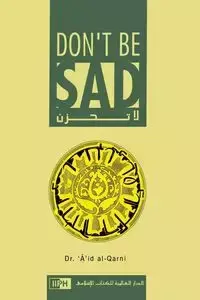 Don't Be Sad - Aaidh ibn Abdullah al-Qarni,