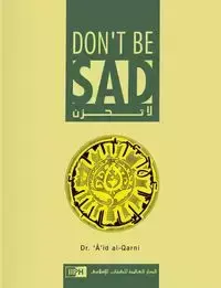 Don't Be Sad - Dr. al-Qarni