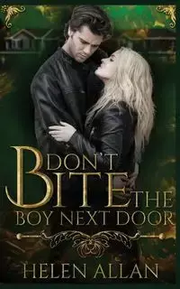Don't Bite The Boy Next Door - Allan Helen