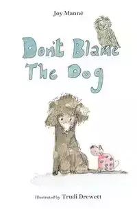 Don't Blame The Dog - Joy Manne
