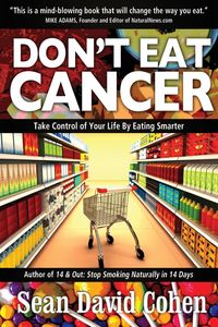 Don't Eat Cancer - Sean David Cohen