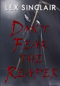 Don't Fear The Reaper - Sinclair Lex