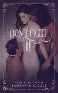 Don't Fight It - Cole Samantha A