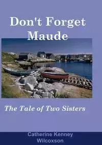 Don't Forget Maude - Catherine Wilcoxson  Kenney