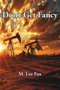 Don't Get Fancy - Lee Fox M.