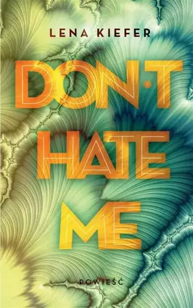 Don't Hate Me - Lena Kiefer, Katarzyna Łukomik