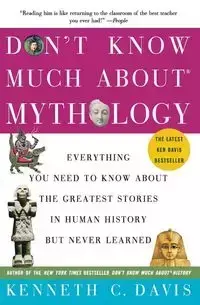 Don't Know Much About Mythology - Davis Kenneth C.