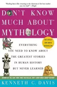 Don't Know Much About(r) Mythology - Davis Kenneth C