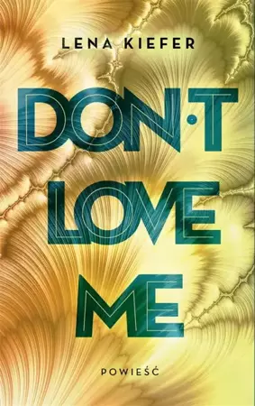Don't Love Me - Lena Kiefer, Katarzyna Łakomik