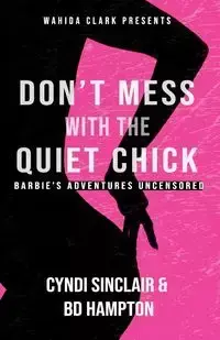 Don't Mess With The Quiet Chick - Cyndi Sinclair