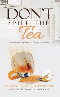 Don't Spill the Tea - Thompson Rhonda A.