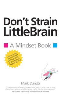 Don't Strain LittleBrain - Mark Dando