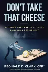 Don't Take That Cheese - Clark Reginald D