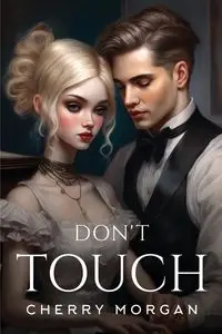 Don't touch - Morgan Cherry