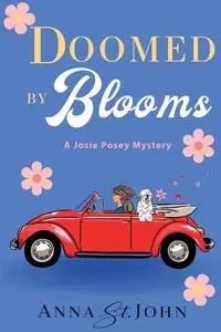 Doomed by Blooms - St. John Anna