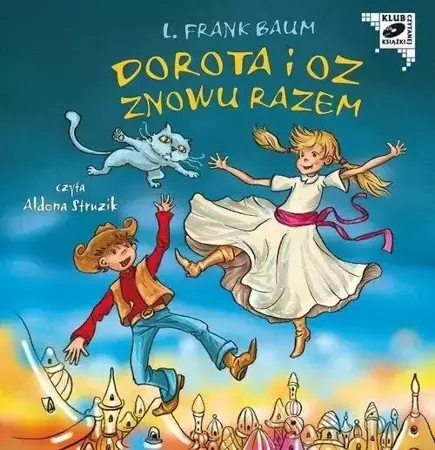 Dorota i Oz znowu razem. Audiobook - Lyman Frank Baum